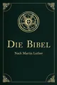 Die Bibel - Altes und Neues Testament Die heilige Schrift mit über 200 histor...