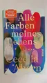 Alle Farben meines Lebens | Cecelia Ahern | deutsch | TOP ZUSTAND