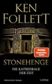 Stonehenge - Die Kathedrale der Zeit: Historischer Roman. Ken Folletts epochaler historischer Roman über den Bau von Stonehenge