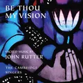 Cambridge Singers - Be Thou My Vision [New CD]