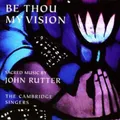 John Rutter Be Thou My Vision (Cambridge Singers) (CD) Album