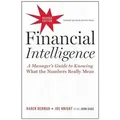 Financial Intelligence A Manager\'s Guide to Knowing What the Numbers Really Mean