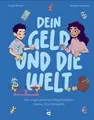 Dein Geld und die Welt: Was Du mit Deinem Taschenge... | Buch | Zustand sehr gut