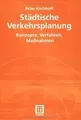 Städtische Verkehrsplanung: Konzepte, Verfahren, Ma... | Buch | Zustand sehr gut