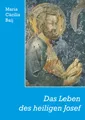 Das Leben des heiligen Josef | Maria Cäcilia Baij, Maria C. Baij | deutsch