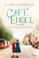 Café Engel: Töchter der Hoffnung - Saga um eine Wiesbadener Familie und ihr Traditionscafé. Roman (Café-Engel-Saga, Band 3)