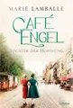 Café Engel: Töchter der Hoffnung - Saga um eine Wiesbadener Familie und ihr Trad