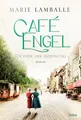 Café Engel Töchter der Hoffnung - Saga um eine Wiesbadener Familie und ihr Tr...