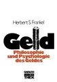 Geld Die Philosophie und die Psychologie des Geldes Sally Herbert Frankel Buch