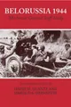 Belorussia 1944: The Soviet General Staff Study (Soviet Russian Study of War)
