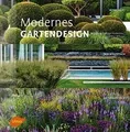 Modernes Gartendesign: Modelliert, minimalistisch, n... | Buch | Zustand wie neu