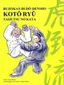 Kotô Ryû Taijutsu no Kata: Bujinkan Budô Densho