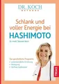 Schlank und voller Energie bei Hashimoto Das ganzheitliche Programm: antientzünd