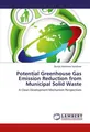 Potential Greenhouse Gas Emission Reduction from Municipal Solid Waste Dereje Az