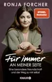 Für immer an meiner Seite: Eine besondere Freundschaft und der Weg zu mir selbst | Die Autobiografie der beliebten Bergdoktor-Schauspielerin und Sängerin
