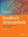 Handbuch Elektrotechnik: Grundlagen und Anwendungen für Elektrotechniker Detlef