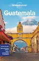 Lonely Planet Guatemala: Plan the Trip of a Lifetime | Detailed Itineraries & Maps | Insider Tips | Covers Guatemala City, Antigua, Lago de Atitlan and more (Lonely Planet Travel Guide)