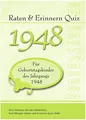 Raten und Erinnern Quiz 1948: Ein Jahrgangsquiz für Geburtstagskinder des Jahrgangs 1948