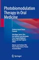 Photobiomodulation Therapy in Oral Medicine: Evidence-based Clinical Protocols