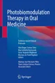 Photobiomodulation Therapy in Oral Medicine Alan Roger Santos-Silva