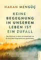 Keine Begegnung in unserem Leben ist ein Zufall: Das Schicksal, es lässt von niemandem ab. Es wird jeden Augenblick neu geschrieben