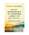Keine Begegnung in unserem Leben ist ein Zufall: Das Schicksal, es lässt von ni