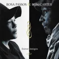 Passos, Rosa & Carter, Ron - Entre Amigos CD NEU OVP