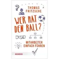 Wer hat den Ball? Mitarbeiter einfach führen