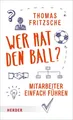 Wer hat den Ball? ~ Thomas Fritzsche ~  9783451613746