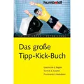 Humboldt Das grosse Tipp-Kick Buch (Deutsch, Katrin Höfer, Peter Hesse, 2008) (7258839)
