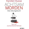Heyne Achtsam morden - Das Übungsbuch nach der Joschka-Breitner-Methode (Deutsch, Karsten Dusse, 2021) (K5 092979844)