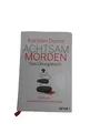 Achtsam morden – Das Übungsbuch nach der Joschka-Breitner-Methode