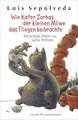 Wie Kater Zorbas der kleinen Möwe das Fliegen beibrachte: Freundschaftsgeschichte von Luis Sepúlveda │ Zum Vorlesen und Selberlesen für Kinder ab 8 Jahre (mit vielen bunten Illustrationen)