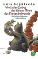 Wie Kater Zorbas der kleinen Möwe das Fliegen beibr... | Buch | Zustand sehr gut