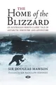 Douglas Mawson The Home of the Blizzard (Taschenbuch)