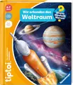 tiptoi® Wieso? Weshalb? Warum? Wir erkunden den Weltraum
