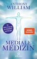 Mediale Medizin: Der wahre Ursprung von Krankheit und Heilung