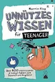 Unnützes Wissen für Teenager - Über 400 interessant... | Buch | Zustand sehr gut