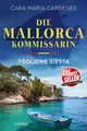 Die Mallorca-Kommissarin - Tödliche Siesta Der erste Fall für Kommissarin The...