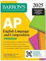 George Ehrenhaf AP English Language and Composition Premium, 2025: (Taschenbuch)