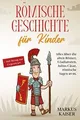 Römische Geschichte für Kinder: Alles über die alte... | Buch | Zustand sehr gut