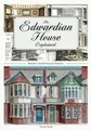 The Edwardian House Explained: A Brief History of British Architecture from 1900-1914 (General History) (Britain's Architectural History)