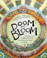 Doom and Bloom: The Case for Creativity in a World Hooked on Panic