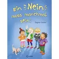Ein Nein muss manchmal sein! (Starke Kinder, glückliche Eltern)