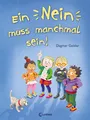 Ein Nein muss manchmal sein! (Starke Kinder, glückliche Eltern) Dagma, UNGELESEN