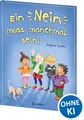 Dagmar Geisler ~ Ein Nein muss manchmal sein! (Starke Kinder,  ... 9783743209039