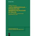 Cato Peripateticus - stoische und peripatetische Ethik im Dialog Cic. fin. 3 und der Aristotelismus des ersten Jh. v. Chr. (Xenarchos, Boethos und