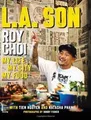 L.A. Son: My Life, My City, My Food von Choi, Roy, ... | Buch | Zustand sehr gut