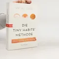 Die Tiny Habits®-Methode: Kleine Schritte, große Wirkung  |  Rod Fogg