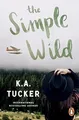 The Simple Wild Taschenbuch K. A. Tucker